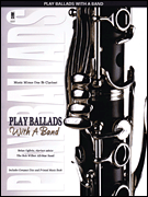 PLAY BALLADS WITH A BAND CLARINET BK/CD-P.O.P. cover